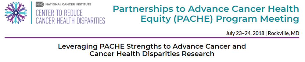 Partnerships to Advance Cancer Health Equity (PACHE) Program Meeting
